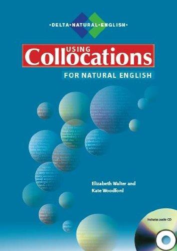 Delta Natural English: Using Collocations for Natural English, mit 1 Audio-CD