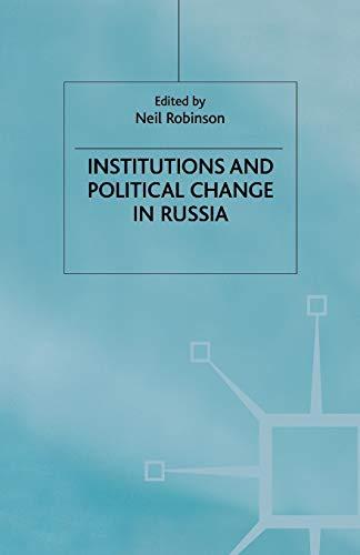 Institutions and Political Change in Russia