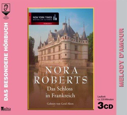 Das Schloß in Frankreich. 3 CDs . Melody d'Amour