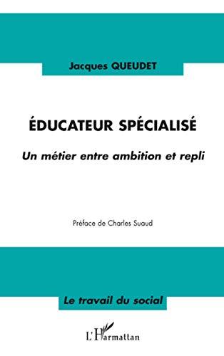 Educateur spécialisé : un métier entre ambition et repli