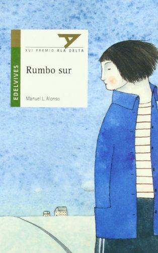 Rumbo sur (Ala Delta - Serie verde, Band 50)