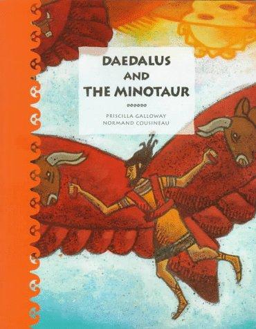 Daedalus and the Minotaur: A Tale of Ancient Greece (Tales of Ancient Lands)