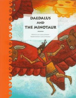 Daedalus and the Minotaur: A Tale of Ancient Greece (Tales of Ancient Lands)