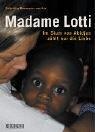 Madame Lotti: Im Slum von Abidjan zählt nur die Liebe