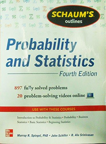 Schaum's Outline of Probability and Statistics (Schaum's Outlines)