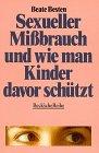 Sexueller Mißbrauch und wie man Kinder davor schützt