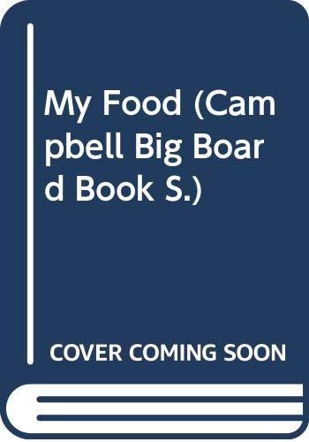 My Food - A Campbell Big Board Book (Campbell Big Board Book S.)