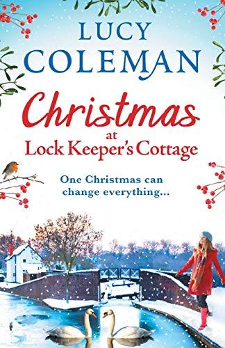 Christmas at Lock Keeper's Cottage: The perfect uplifting festive read of love and hope from bestseller Lucy Coleman