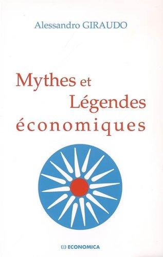 Mythes et légendes économiques