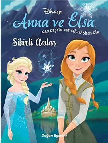 Karlar Ülkesi Anna ve Elsa Sihirli Anilar: Kardeşlik En Güçlü Sihirdir