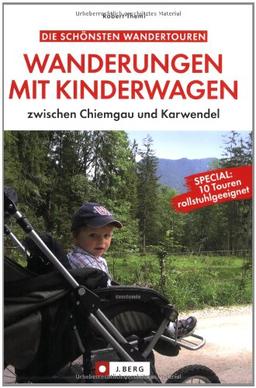 Wanderungen mit Kinderwagen zwischen Chiemgau und Karwendel