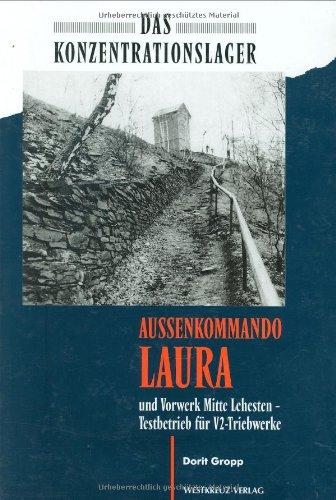 Aussenkommando Laura und Vorwerk Mitte Lehesten - Testbetrieb für V2-Triebwerke -