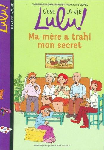 C'est la vie, Lulu !. Vol. 12. Ma mère a trahi mon secret