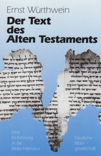 Der Text des Alten Testaments: Eine Einführung in die Biblia Hebraica