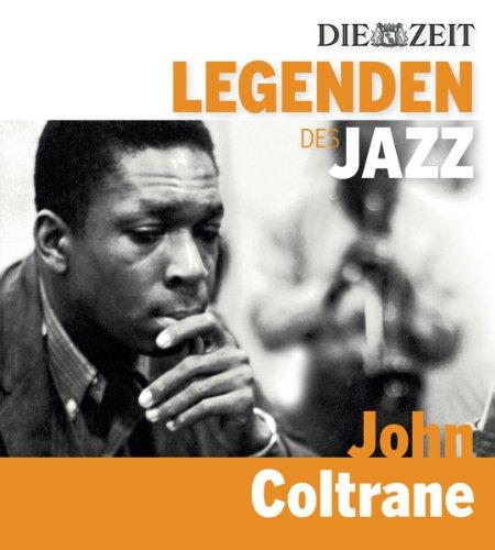 DIE ZEIT Edition: Legenden des Jazz - John Coltrane