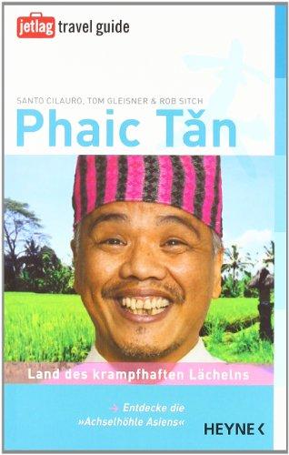 Phaic Tan: Land des krampfhaften Lächelns