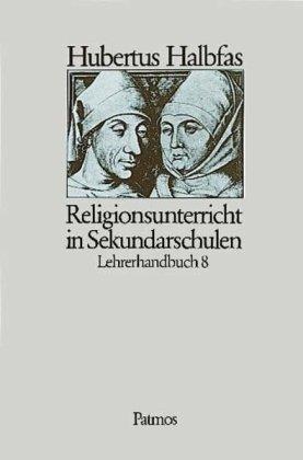 Religionsbuch. Unterrichtswerk für den katholischen Religionsunterricht am Gymnasium: Religionsunterricht in Sekundarschulen, Bd.8