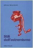 Stili dell'estremismo. Critica del pensiero essenziale (Le rane)