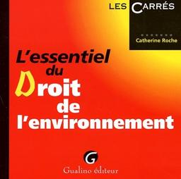 L'essentiel du droit de l'environnement