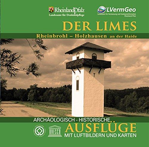 Limes. Unesco-Welterbe. Topographische Freizeitkarte. CD-ROM für Windows 98/ME/NT4.0/2000/XP. Von Rheinbrohl bis Holzhausen an der Heide