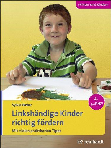 Linkshändige Kinder richtig fördern: Mit vielen praktischen Tipps