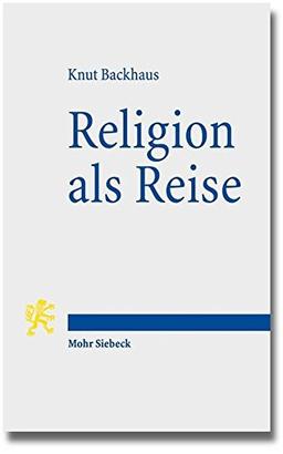 Religion als Reise: Intertextuelle Lektüren in Antike und Christentum (Tria Corda)