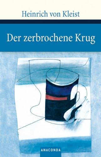 Der zerbrochene Krug. Ein Lustspiel