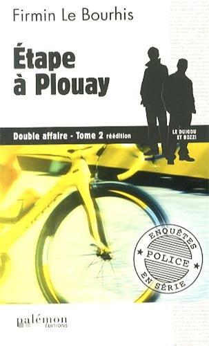 Double affaire : Le Duigou et Bozzi. Vol. 2. Etape à Plouay