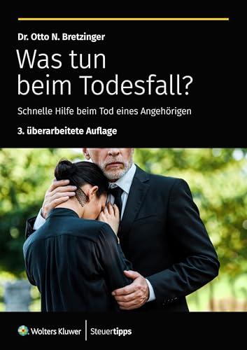 Was tun beim Todesfall?: Schnelle Hilfe beim Tod eines Angehörigen