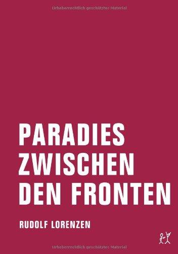 Paradies zwischen den Fronten: Reportagen und Glossen aus Berlin (West)