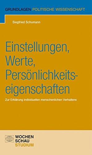 Individuelles Verhalten: Möglichkeiten der Erforschung durch Einstellungen, Werte und Persönlichkeit