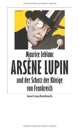 Arsène Lupin und der Schatz der Könige von Frankreich (insel taschenbuch)