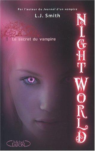 Night world. Vol. 1. Le secret du vampire