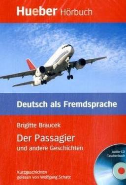 Der Passagier und andere Geschichten: Deutsch als Fremdsprache / Box: Leseheft mit Audio-CD