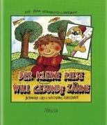 Der kleine Riese will gesunde Zähne: Das Zahn-Gesundheits-Liederbuch