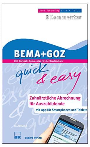 BEMA + GOZ: DER Kompakt-Kommentar für die Berufsschule; Zahnärztliche Abrechnung für Auszubildende, mit App für Smartphones und Tablets