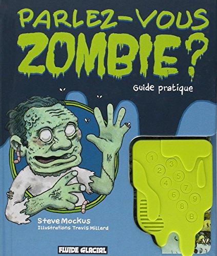 Parlez-vous zombie ? : guide pratique