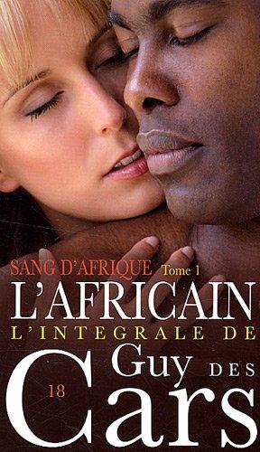 Sang d'Afrique. Vol. 1. L'Africain