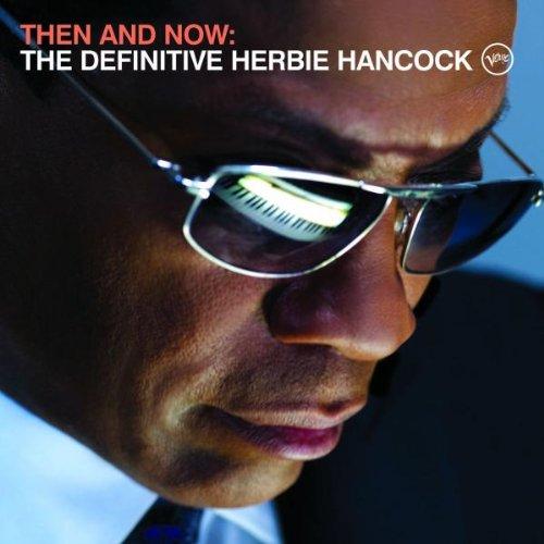 Then and Now: the Definitive Herbie Hancock