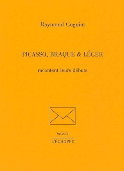 Picasso, Braque & Léger racontent leurs débuts