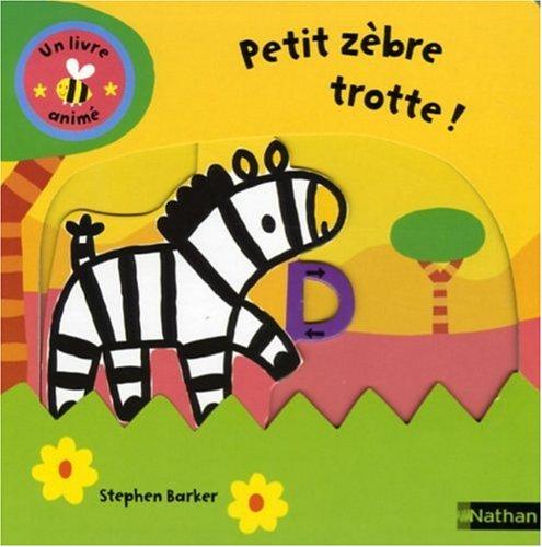 Petit zèbre trotte !