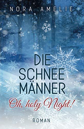 Die Schneemänner - Oh, holy Night!