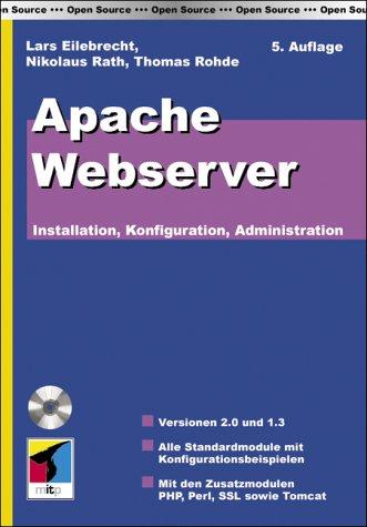 Apache Webserver. Installation, Konfiguration, Administration.