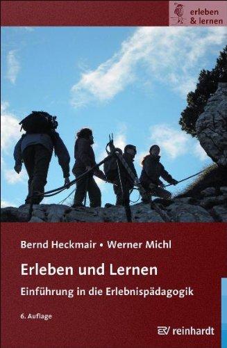 Erleben und Lernen: Einführung in die Erlebnispädagogik