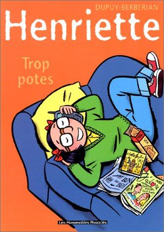 Henriette. Vol. 3. Trop potes