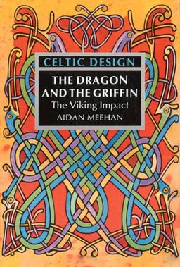 Dragon and the Griffin: The Viking Impact (Celtic Design)