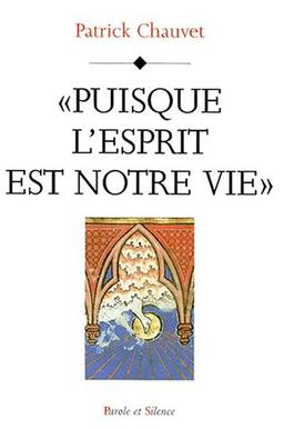 Puisque l'esprit est notre vie