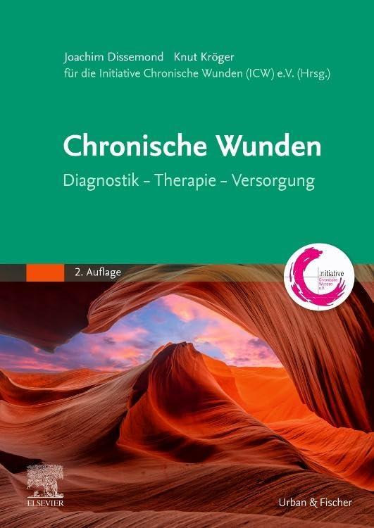 Chronische Wunden: Diagnostik – Therapie – Versorgung