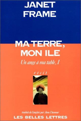 Un ange à ma table. Vol. 1. Ma terre, mon île