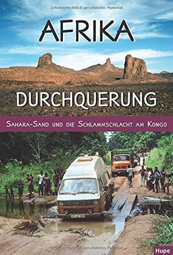 Afrika-Durchquerung: Sahara-Sand und die Schlammschlacht am Kongo